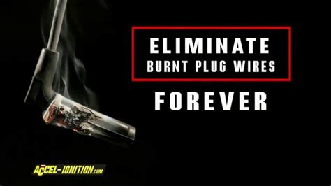 Accel Ceramic Boot Spark Plug Wires TV Spot, 'Eliminate Burnt Wires' created for Accel