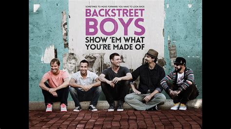 Backstreet Boys: Show 'Em What You're Made Of