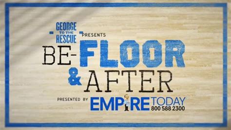 Empire Today TV commercial - NBC: Be-Floor & After