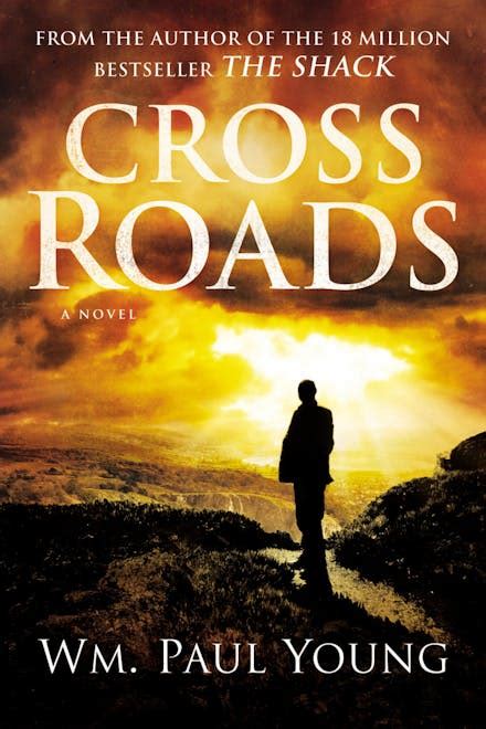 FaithWords Cross Roads by WM. Paul Young