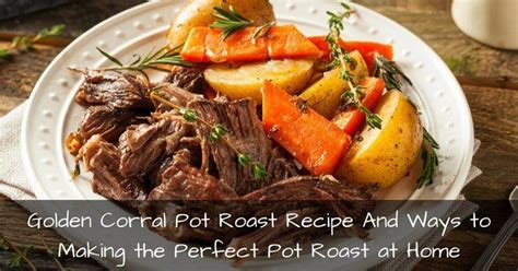 Golden Corral Pot Roast