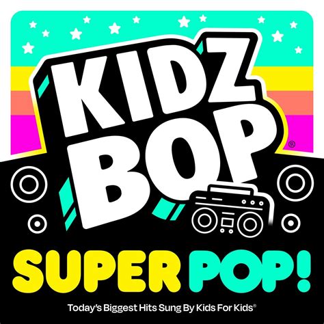 Kidz Bop Super Pop!