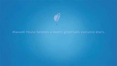 Maxwell House TV Spot, 'Mother's Day: Invisible Labor of Love'