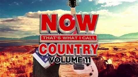 Now Thats What I Call Country Volume 11 TV commercial - Hottest Hits