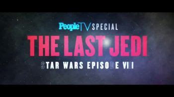 PeopleTV Special TV commercial - The Last Jedi: Star Wars Episode VIII