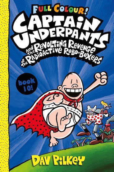 Scholastic Captain Underpants and the Revolting Revenge of the Radioactive Robo-Boxers