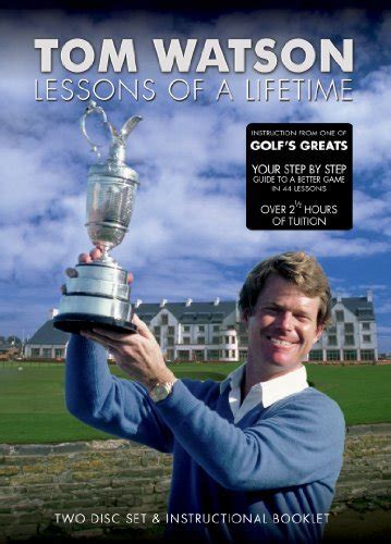 TomWatson.com Tom Watson Lessons of a Lifetime