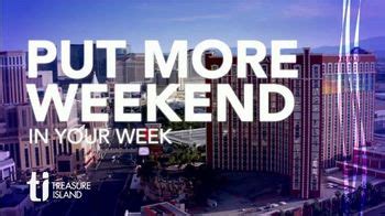 Treasure Island Hotel & Casino TV Spot, 'Every Day is a Weekend'